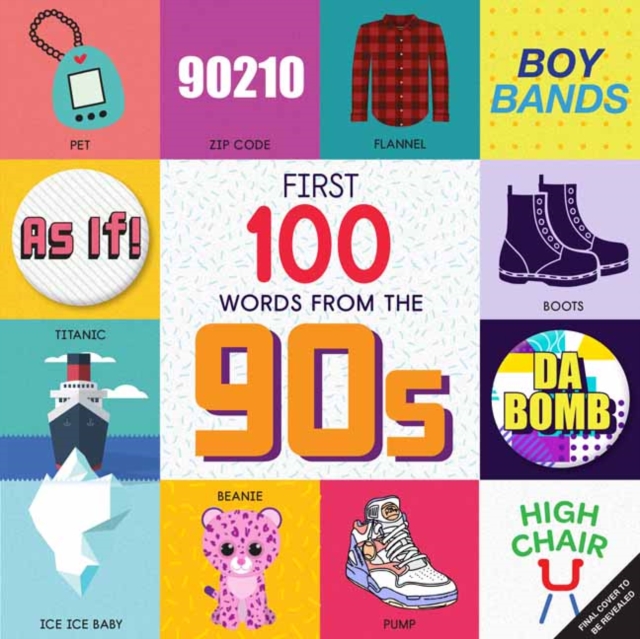 First 100 Words From the 90s, Board book Book