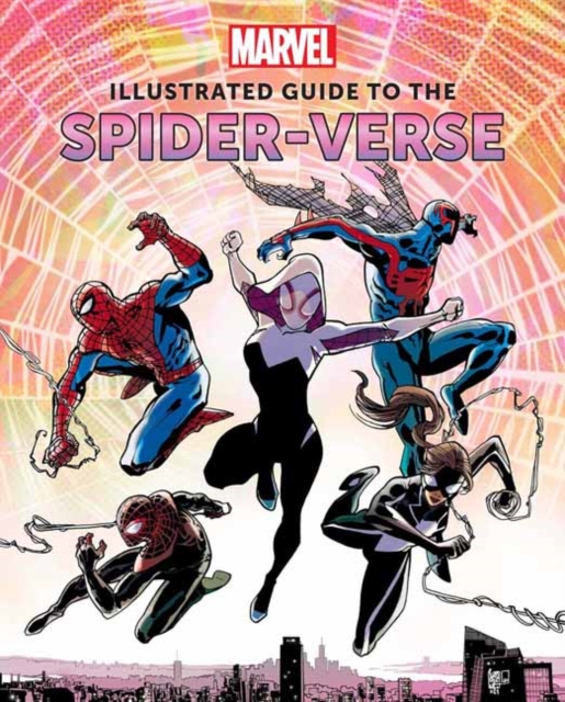 Marvel: Illustrated Guide to the Spider-Verse, Hardback Book