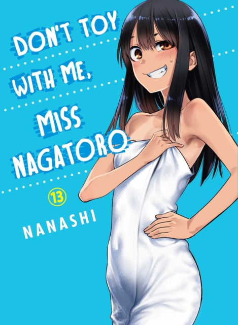 Don't Toy With Me Miss Nagatoro, Volume 13, Paperback / softback Book