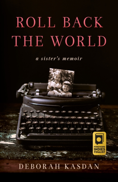 Roll Back the World : A Sister's Memoir, Paperback / softback Book