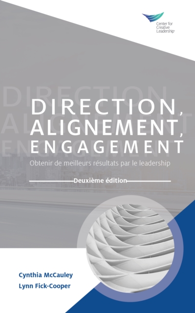 Direction, Alignment, Commitment: Achieving Better Results through Leadership, Second Edition (French), EPUB eBook