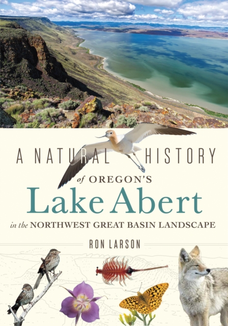 A Natural History of Oregon's Lake Abert in the Northwest Great Basin Landscape, EPUB eBook