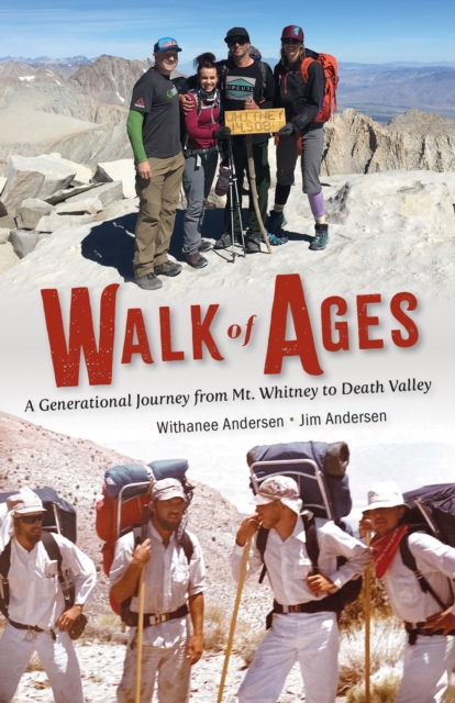 Walk of Ages : A Generational Journey from Mt. Whitney to Death Valley, EPUB eBook