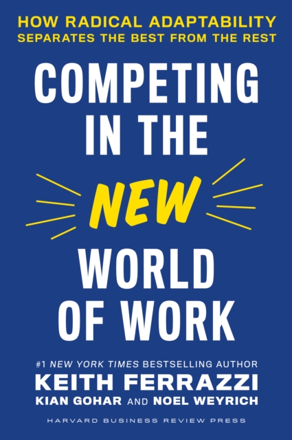 Competing in the New World of Work : How Radical Adaptability Separates the Best from the Rest, EPUB eBook