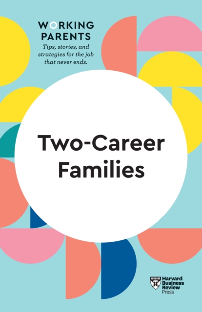 Two-Career Families (HBR Working Parents Series), Paperback / softback Book