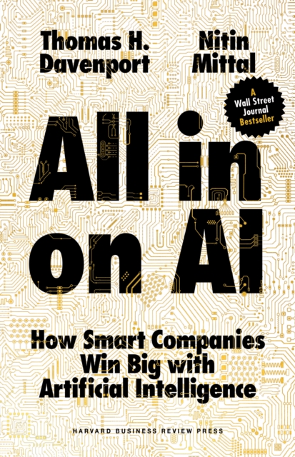All-in On AI : How Smart Companies Win Big with Artificial Intelligence, Hardback Book