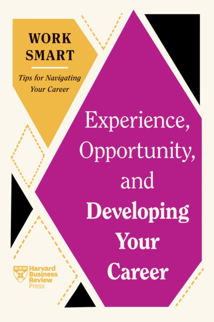 Experience, Opportunity, and Developing Your Career, Hardback Book