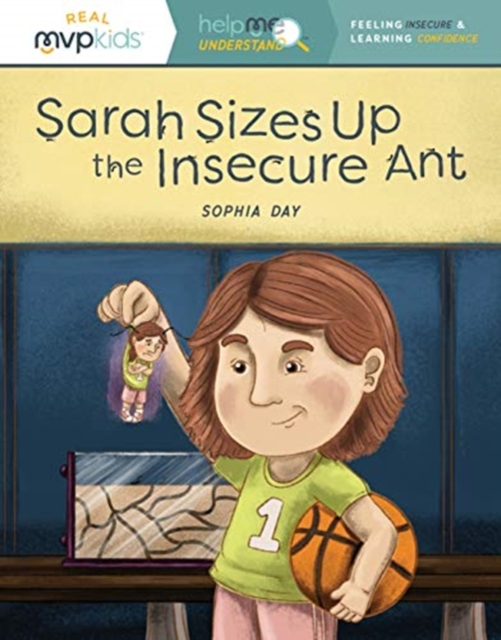 SARAH SIZES UP THE INSECURE ANT, Paperback Book