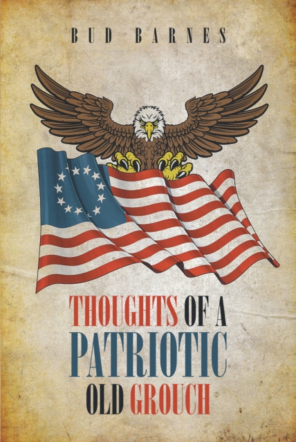 Thoughts Of A Patriotic Old Grouch, EPUB eBook