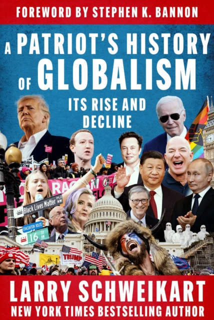 A Patriot's History of Globalism : Its Rise and Decline, EPUB eBook
