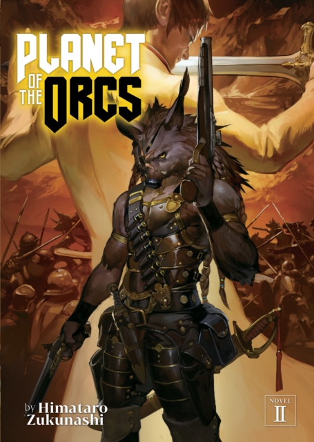 Planet of the Orcs (Light Novel) Vol. 2, Paperback / softback Book