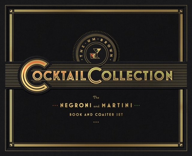 The Wm Brown Cocktail Collection: The Negroni and The Martini : Book and Coaster Set, Hardback Book
