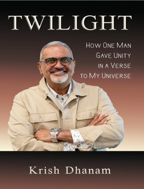 Twilight : How One Man Gave Unity in a Verse to my Universe, EPUB eBook