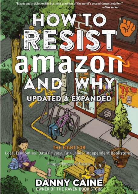 How To Resist Amazon And Why (2nd Edition), Paperback / softback Book