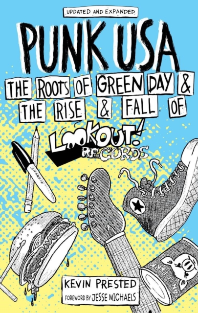 Punk USA : The Roots of Green Day & The Rise and Fall of Lookout Records, Paperback / softback Book