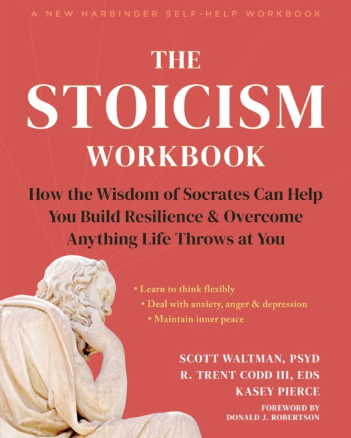The Stoicism Workbook : How the Wisdom of Socrates Can Help You Build Resilience and Overcome Anything Life Throws at You, Paperback / softback Book