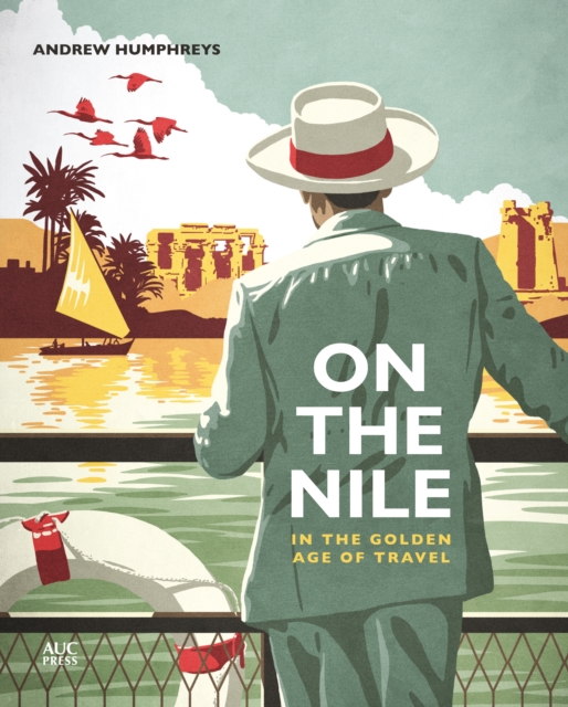 On the Nile in the Golden Age of Travel, Paperback / softback Book