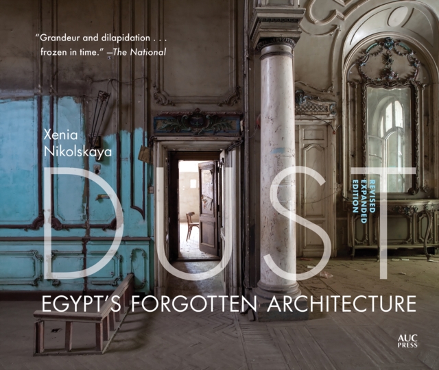 Dust : Egypt's Forgotten Architecture, Revised and Expanded Edition, Hardback Book