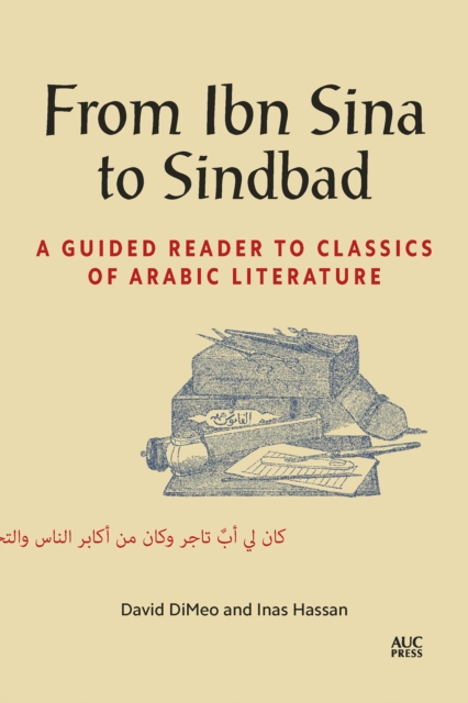 From Ibn Sina to Sindbad : A Guided Reader to Classics of Arabic Literature, PDF eBook