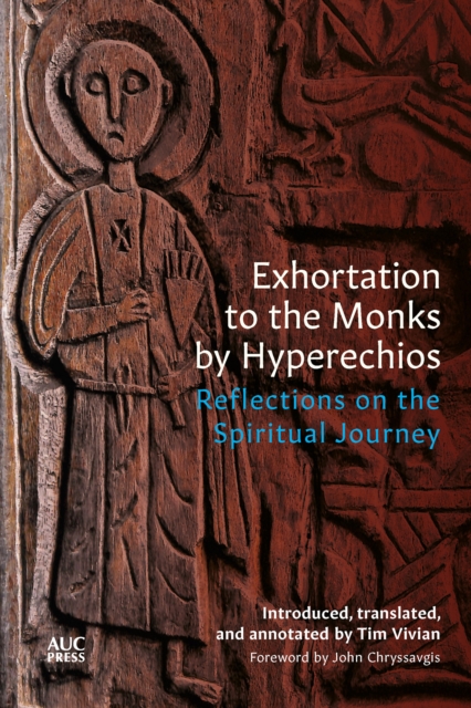 Exhortation to the Monks by Hyperechios : Reflections on the Spiritual Journey, Hardback Book