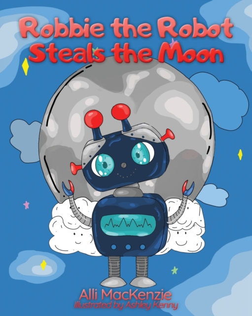 Robbie The Robot Steals the Moon, EPUB eBook