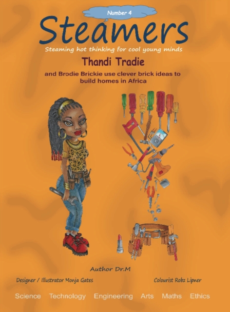 Thandi Tradie and Brodie Brickie use clever brick ideas to build homes in Africa : STEAMER 4, EPUB eBook