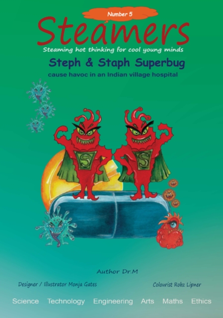 Steph & Staph Superbug cause havoc in an Indian Village hospital : STEAMER 5, EPUB eBook