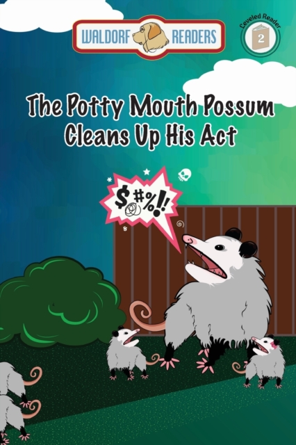 The Potty Mouth Possum Cleans Up His Act, EPUB eBook