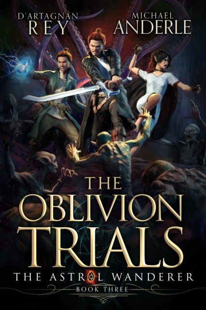 The Oblivion Trials : The Astral Wanderer Book 3, EPUB eBook