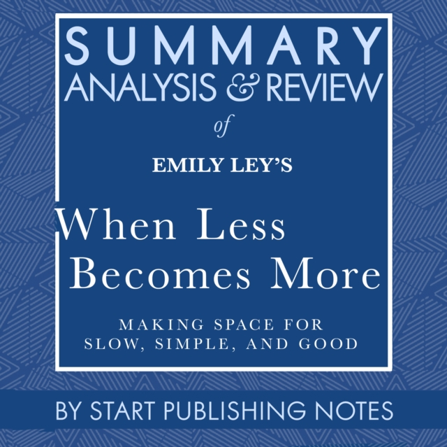 Summary, Analysis, and Review of Emily Ley's When Less Becomes More, eAudiobook MP3 eaudioBook