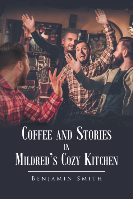 Coffee and Stories in Mildred's Cozy Kitchen, EPUB eBook