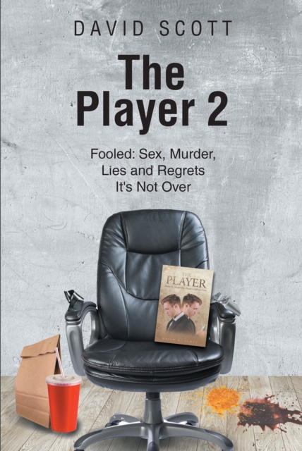 The Player 2 : Fooled: Sex, Murder, Lies and Regrets It's Not Over, EPUB eBook
