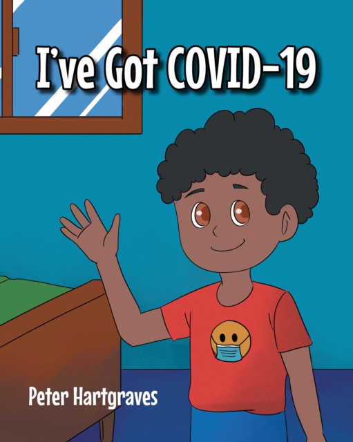 I've Got COVID-19, EPUB eBook