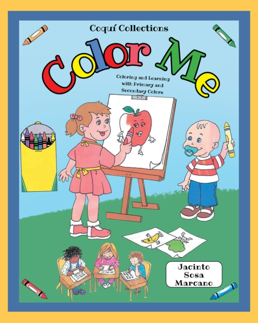 Color Me : Coloring and Learning with Primary and Secondary Colors, EPUB eBook