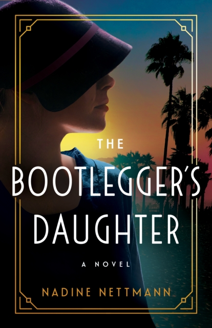 The Bootlegger's Daughter : A Novel, Paperback / softback Book