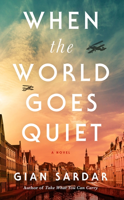 When the World Goes Quiet : A Novel, Paperback / softback Book