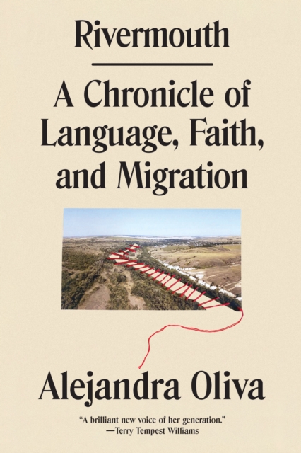 Rivermouth : A Chronicle of Language, Faith, and Migration, Paperback / softback Book