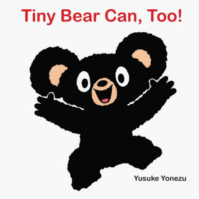 Tiny Bear Can, Too!, Board book Book