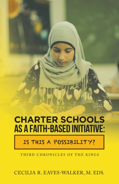 Charter Schools as a Faith-Based Initiative: Is This a Possibility?, EPUB eBook
