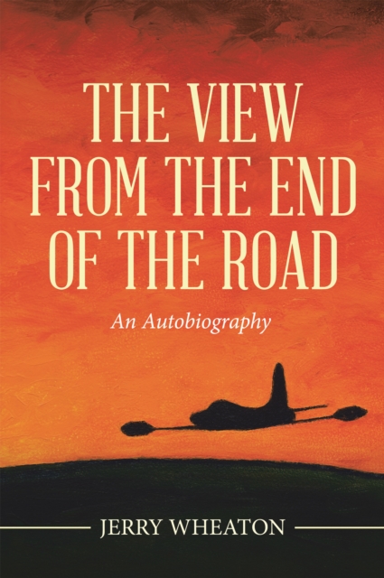 The View from the End of the Road : An Autobiography, EPUB eBook