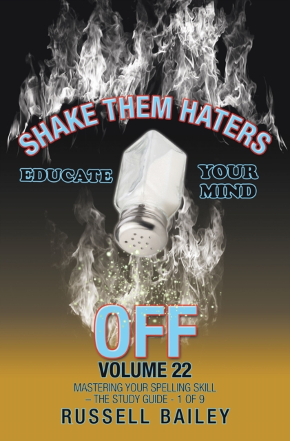 Shake Them Haters off Volume 22 : Mastering Your Spelling Skill - the Study Guide- 1 of  9, EPUB eBook