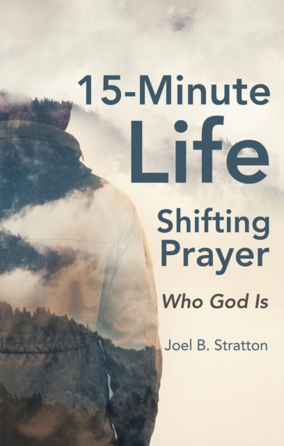15-Minute Life-Shifting Prayer : Who God Is, EPUB eBook