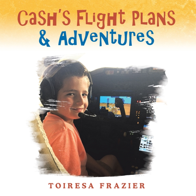 Cash's Flight Plans & Adventures, EPUB eBook