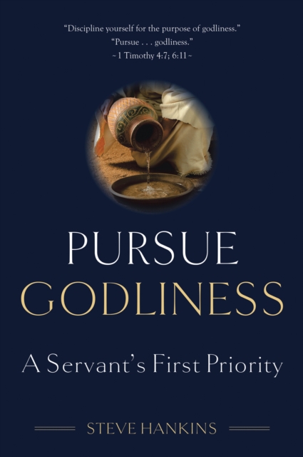 Pursue Godliness : A Servant's First Priority, EPUB eBook