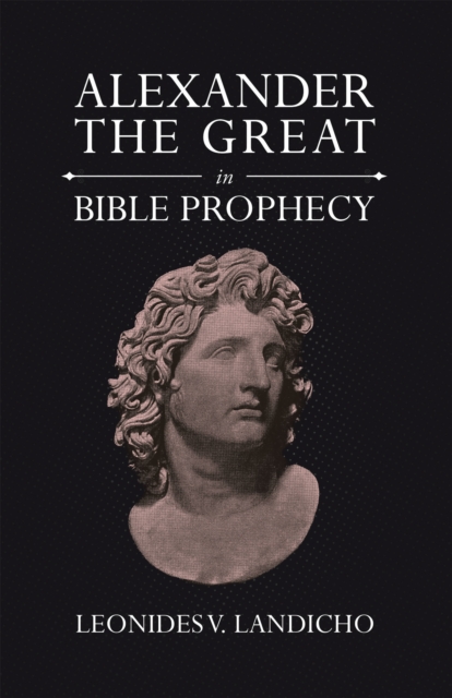 Alexander the Great in Bible Prophecy, EPUB eBook
