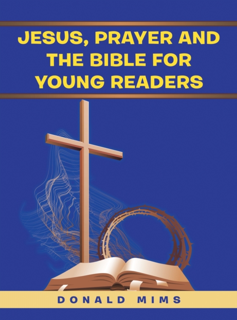 Jesus, Prayer and the Bible for Young Readers, EPUB eBook