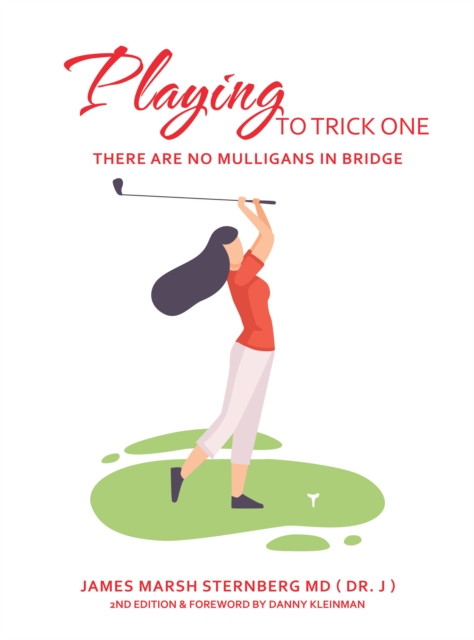 Playing to Trick One : There Are No Mulligans in Bridge, EPUB eBook