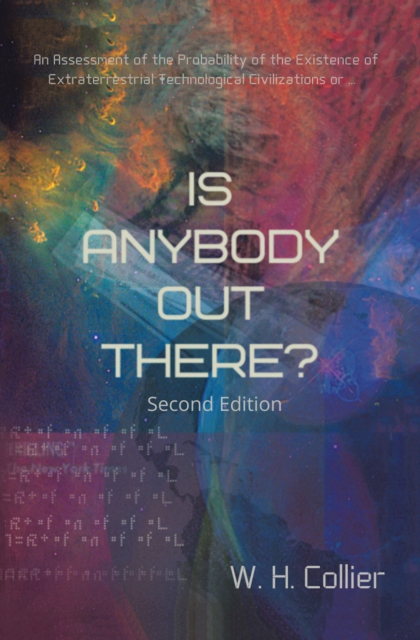 Is Anybody  out  There? : An Assessment of the Probability of the Existence of  Extraterrestrial Technological Civilizations Or, EPUB eBook