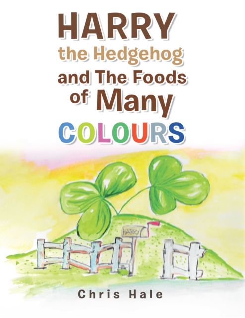 Harry the Hedgehog and the Foods of Many Colours, EPUB eBook