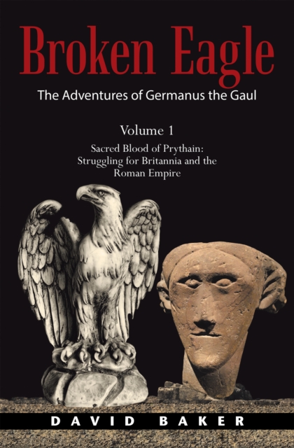 The Adventures of Germanus the Gaul : Sacred Blood of Prythain:  Struggling for Britannia and the Roman Empire, EPUB eBook
